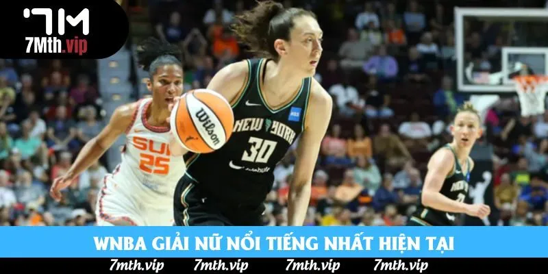 WNBA giải nữ nổi tiếng nhất hiện tại WNBA giải nữ nổi tiếng nhất hiện tại