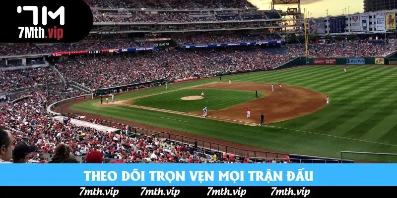 Theo dõi trọn vẹn mọi trận đấu Theo dõi trọn vẹn mọi trận đấu