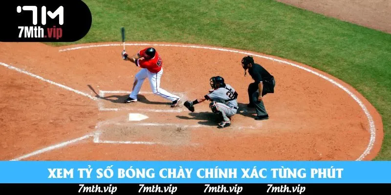 Xem tỷ số bóng chày chính xác từng phút Xem tỷ số bóng chày chính xác từng phút