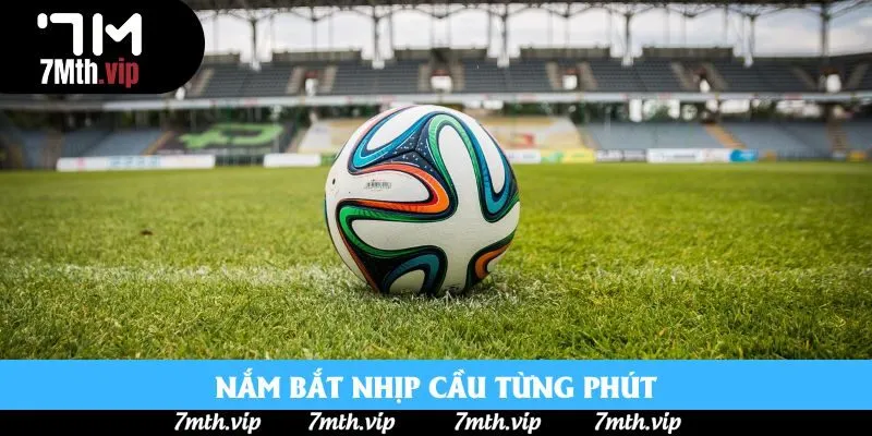 Nắm bắt nhịp cầu từng phút Nắm bắt nhịp cầu từng phút