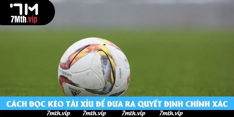 Cách đọc kèo tài xỉu để đưa ra quyết định chính xác Cách đọc kèo tài xỉu để đưa ra quyết định chính xác