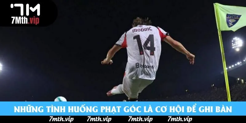Những tình huống phạt góc là cơ hội để ghi bàn Những tình huống phạt góc là cơ hội để ghi bàn