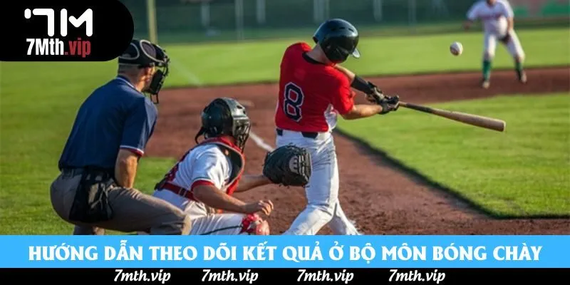 Hướng dẫn cách theo dõi kết quả ở bộ môn bóng chày Hướng dẫn cách theo dõi kết quả ở bộ môn bóng chày