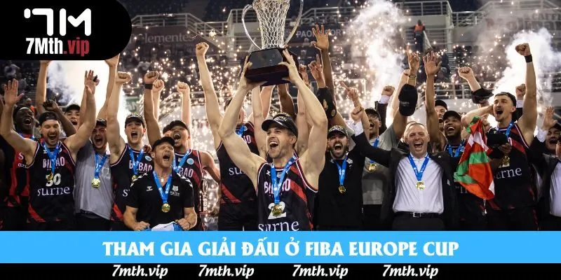 Tham gia giải đấu ở FIBA Europe Cup Tham gia giải đấu ở FIBA Europe Cup