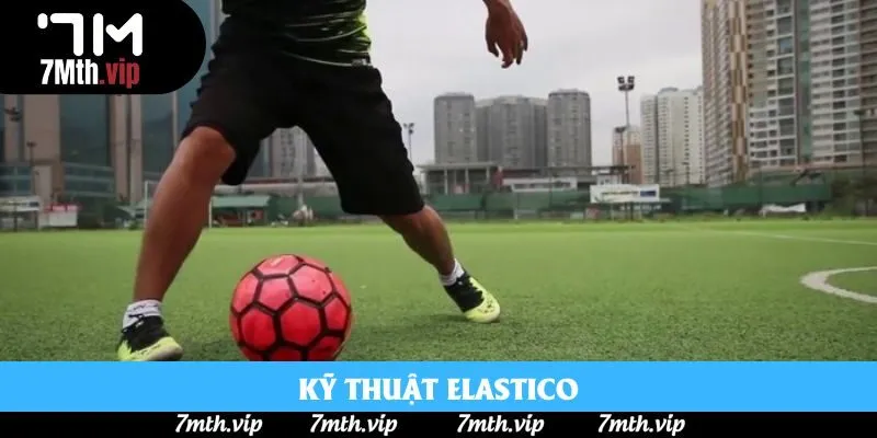 Kỹ Thuật Elastico - 3 Ưu Điểm Nổi Bật Trong Thi Đấu Bóng Đá