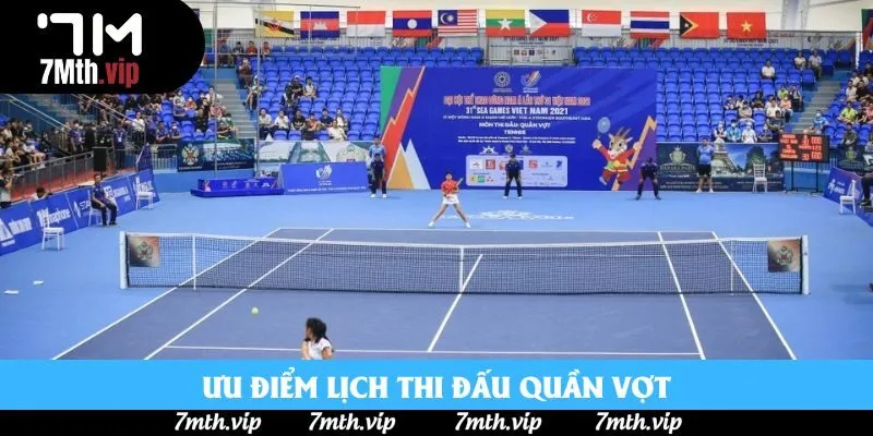Ưu điểm lịch thi đấu quần vợt Ưu điểm lịch thi đấu quần vợt