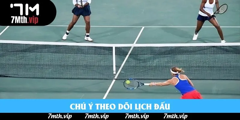 Chú ý theo dõi lịch đấu Chú ý theo dõi lịch đấu