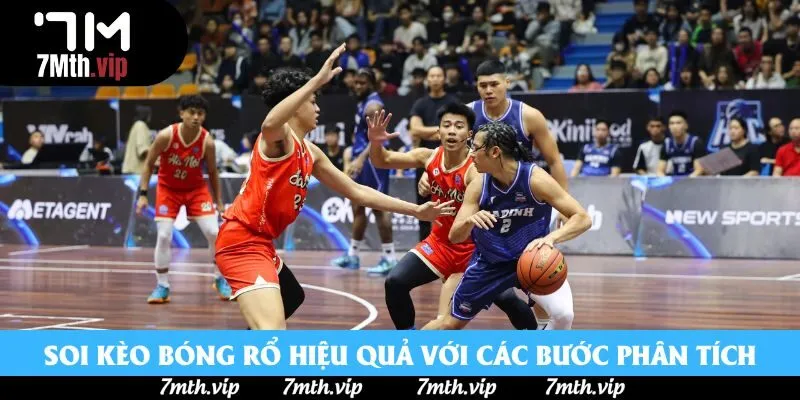 Soi kèo bóng rổ hiệu quả với các bước phân tích Soi kèo bóng rổ hiệu quả với các bước phân tích