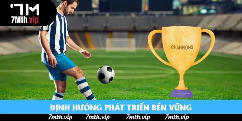 Định hướng phát triển bền vững Định hướng phát triển bền vững